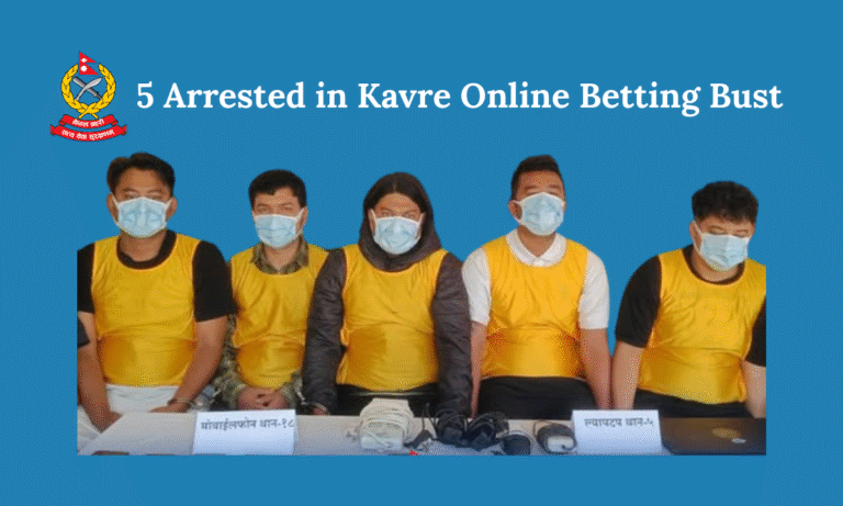 5 Arrested in Kavre Online Betting Bust